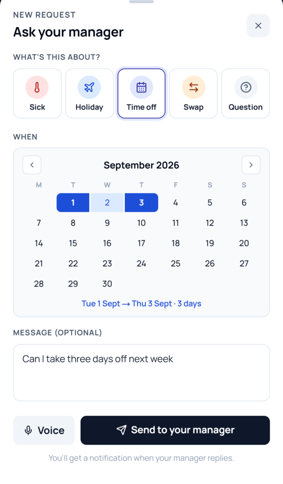 Asking for time off: the dates picked, and the request written in plain words.